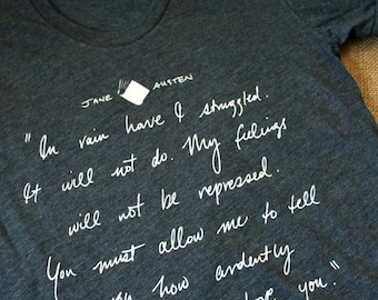 Jane Austen T-Shirt - Mr Darcy Proposal Quote - Jane Austen Gift - Pride and Prejudice Tee Shirt - JAT001