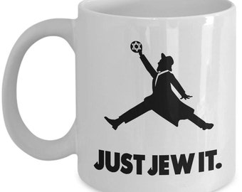 Just Jew It, Jewish Coffee Mug, funny jewish gifts, Jewish Mug, Jewish Gifts, Jewish gift, Funny Jewish Mug, Christmas mug, Christmas gifts