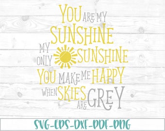 You are my sunshine svg, eps, dxf, png, cricut, cameo, scan N cut, cut file, sunshine svg, sun svg, lullaby svg, new baby svg, quote svg