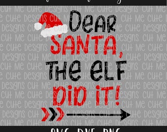 SVG DXF PNG cut file cricut silhouette cameo scrap booking Christmas Dear Santa, The Elf Did It!