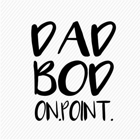 Download Dad Bod SVG Dad SVG Fathers Day Svg Dad Cut Files Svgs
