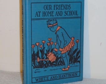 1930 Do & Learn Reader Book ~ Our Friends At Home And School ~ First Reader