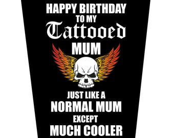 Happy Birthday To My Tattooed Mum Birthday Card