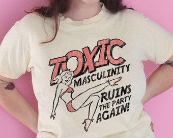 Toxic Masculinity Tee / womens graphic tshirts / my favorite murderino shirt SSDGM / ruins the party again t shirt