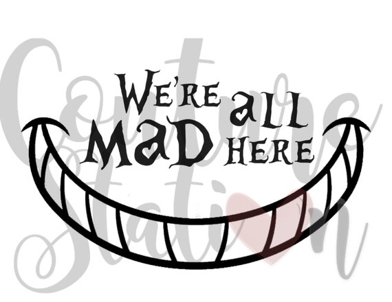 Download We're All Mad Here Cheshire Cat Smile Alice In Wonderland