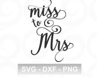 Miss To Mrs Svg 