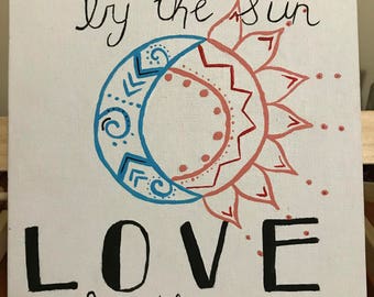 Live By the Sun, Love by the Moon