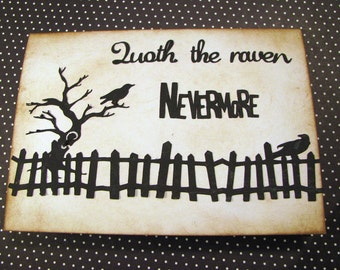 SALE! QUOTH The RAVEN NEVERMoRE - Hand Crafted All Occasion - Just Because Greeting Card - Edgar Allan Poe