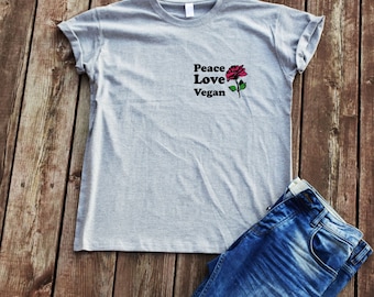 Peace love vegan t-shirt vegans t-shirt trendy t-shirt gift t-shirt tumblr shirt sarcasm vegan shirts women t-shirt peace sayings t-shirt