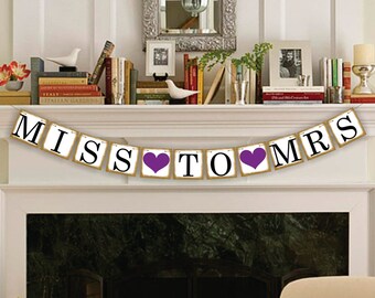 Miss To Mrs Banner - Bridal Shower Banner - Wedding Banner - Bachelorette Party Photo Prop Sign - Garlands