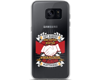 Left handed and Extra! Samsung Case