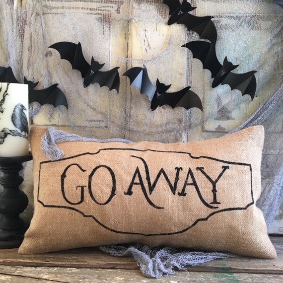 Pillow Cover Go Away Halloween pillow Burlap pillow Fall