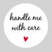 Handle me With Care Stickers, Sheets, Self Adhesive for Postage, Packaging, Products, Mailing 37mm