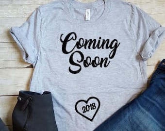 Coming Soon, Pregnancy Shirt, Mom to Be, Pregnancy Reveal, New Mom Shirt, Pregnancy Announcement Shirt
