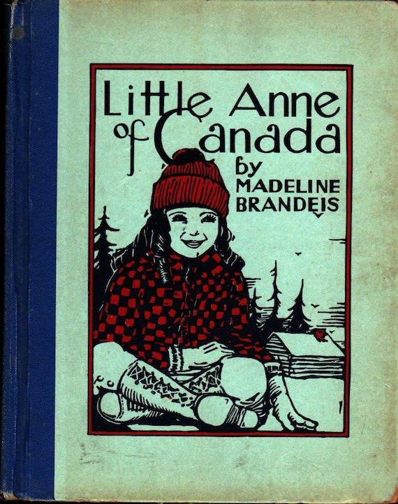 Little Anne of Canada + Madeline Brandeis + 1931 + Vintage Kids Book