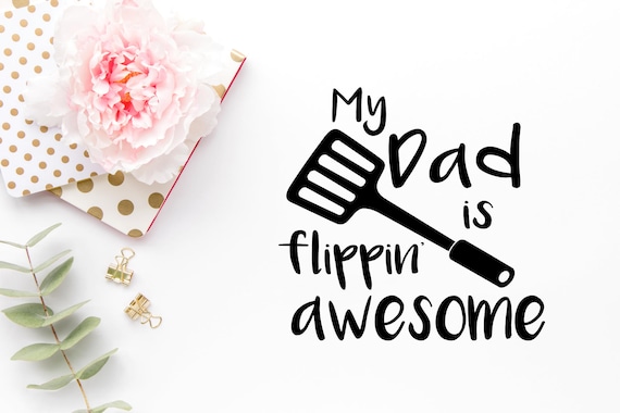 Download My Dad Is Flippin Awesome SVG Dad SVG Fathers Day Svg Dad