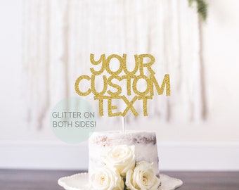 Custom Cake Topper, Gold Glitter Cake Topper, Personalized Cake Topper, Gold Cake Topper, Custom Text Cake Topper, Custom Size Cake Topper