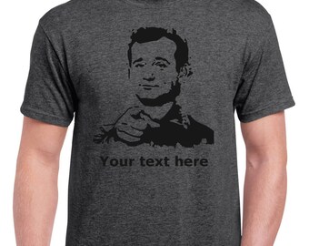 Bill Murray Custom Text Gildan Softstyle Lightweight Crew Neck Tee in Dark Heather Sizes XS-3XL