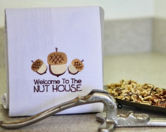 Welcome To The Nut House Embroidered Towel