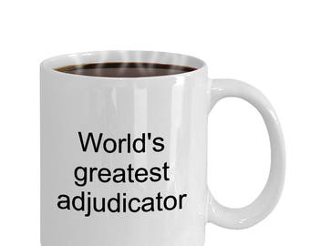 Worlds greatest - adjudicator - coffee mug