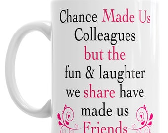Chance Made Us Colleagues Friends Job Work Fun Gift Mug Tea Coffee Office Cup