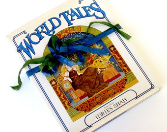 World Tales The Extraordinary coincidence of stories told in all times, in all places by Idries Shah, First Edition,Fairytale Book Decor