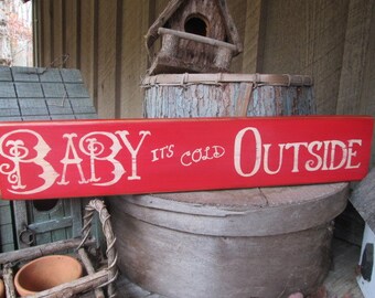 Primitive Wood Sign Baby Its Cold Outside Cabin Cottage Country Rustic Handmade