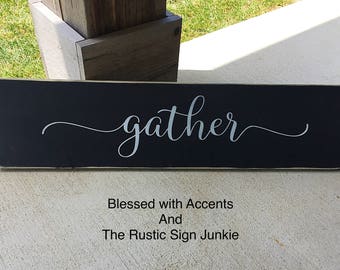Gather wood sign, gather Sign, gather, wood gather Sign, Rustic gather Sign, gather here sign, dining room decor, wood dining room sign