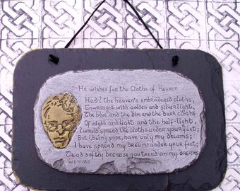 W.B.Yeats wall plaque,He wishes for the cloths of Heaven poem