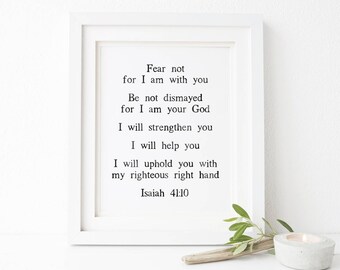 Fear Not Isaiah 41:10 Scripture Printable Wall Art, Bible Verse Printable Wall Art, Scripture Print, Bible Verse Print, 8x10, 5x7, 11x14