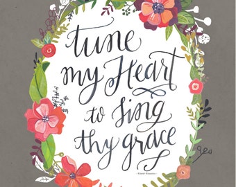 Tune My Heart to Sing Thy Grace - come thou fount art print