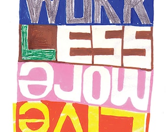 Work less - live more individual greeting card