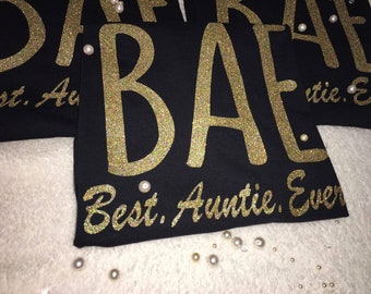 BAE Shirt, BAE Tank Top, Best Auntie Ever, Best Auntie Shirt, Auntie Shirt,Proud Aunt, New Aunt, BAE Best Aunt Ever,New Aunt Gifts