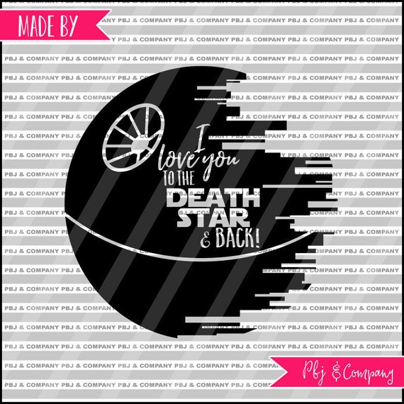 Download Death Star and back, Death Star svg, Quote DIY Cutting ...