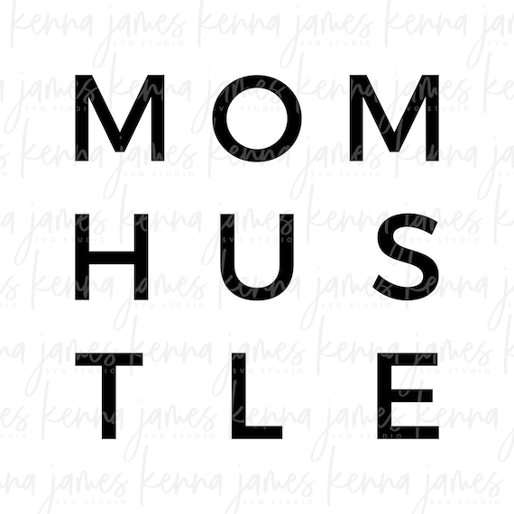 Download Mom Hustle svg Mother Hustler svg Mom Life svg Mom Svg