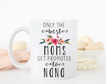 Nana Mug, New Nana, New Nana Mug, Nana Gift, Coffee Mug, Pregnancy Reveal, Grandma Coffee Mug, New Nana Gift, Grandma to be, Nana to be