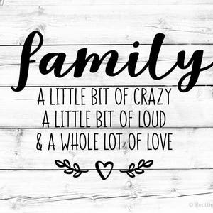 Family Svg Family A Little Bit of Crazy Svg for Cricut Family Saying Svg Home Svg Home Sweet Home Svg for Silhouette Home Quote Svg Png File