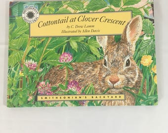 Cottontail At Clover Crescent Smithsonian's Backyard Hardcover Vintage Children's Book, Vintage Book, Child's Vintage Book