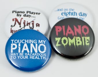 Piano Ninja plus three Pinback Buttons or Magnets - size one inch - PNO 1