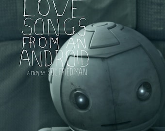 Love Songs from an Android // digital screener