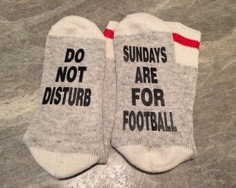 Do Not Disturb ... Sundays Are For Football (Word Socks - Funny Socks - Novelty Socks)