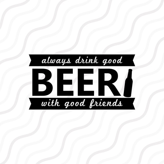 Free Free 149 Good Friends Great Beer Svg SVG PNG EPS DXF File