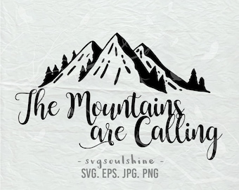 The Mountain Are Calling SVG File Silhouette Cut File Cricut Clipart Print Design Template Vinyl wall decor, sticker SVG EPS