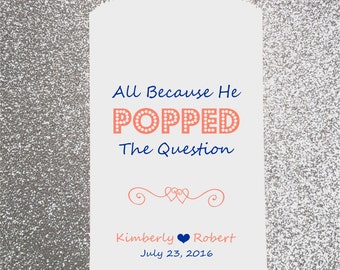 P1, All because he popped the question, popcorn bag, Wedding Candy Bag, Candy Buffet, Favor Bag, Treat Bag, Kraft Bag, Personalized bag