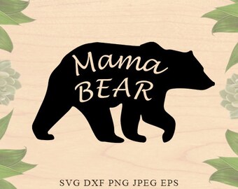 Mama Bear SVG Svg Mother Mothers Day Mom Cut File Clip Art Files For Silhouette Studio Cricut Design Space Mama Bear SVG Svg Mother Mothers Day Mom Cut File Clip Art Files For Silhouette Studio Cricut Design Space