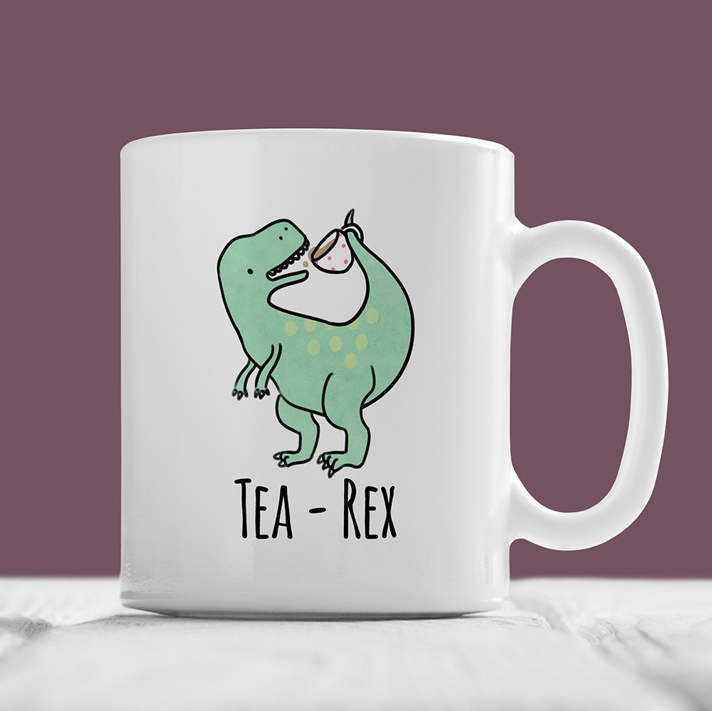 Tea Rex Mug Cute T Rex Mug Hand Illustrated Mug Funny Mug 9477