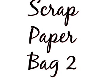 Paper Scraps Bag 2