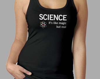 Funny Science Shirt Earth Day Tank, It's Like Magic But Real #J