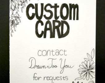 CUSTOM, Hand Drawn Card (Handmade), Stationery, Greeting Card