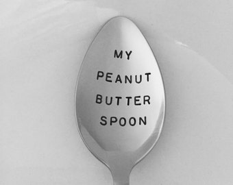 My Peanut Butter Spoon-Hand Stamped Spoon-Dad Birthday Gift-Best Selling Item-Boyfriend gift-Gift under 20-Customized spoon